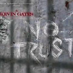 Kevin Gates "No Trust" Slowed Down and Chopped Up - Dj TheyCallMeMattie