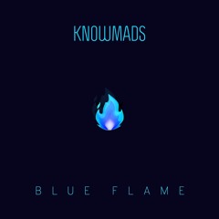KnowMads - Blue Flame
