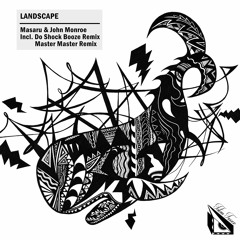 [SNIPPET]02.LandScape(Do Shock Booze Remix)Masaru&John Monroe