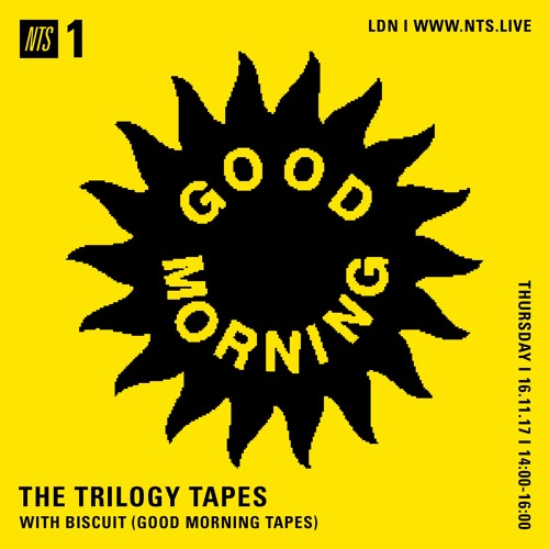 TTT NTS 16.11.17 – Biscuit (Good Morning Tapes)