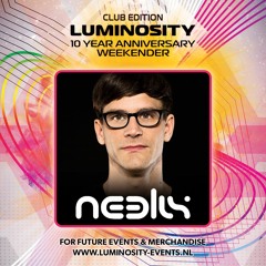 Neelix @ Luminosity 10 Year Anniversary Weekender