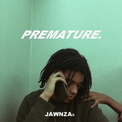 PREMATURE. (prod. @jasonreidd)