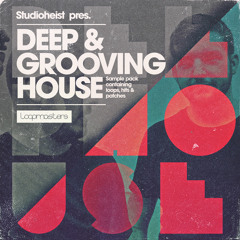 Studioheist - Deep & Grooving House // Loopmasters