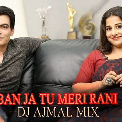 BanJa Tu Meri Rani - Remix - DJ AJMAL