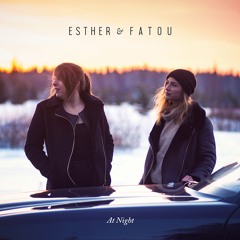 At Night - Esther & Fatou