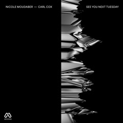 MOOD050 6. Nicole Moudaber & Carl Cox - See You Next Tuesday - Truncate Remix