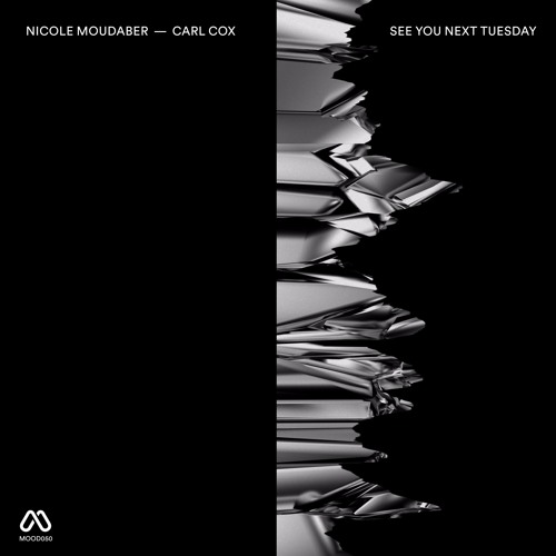 MOOD050 3. Nicole Moudaber & Carl Cox - See You Next Tuesday - Danny Tenaglia's Return To Twilo Mix