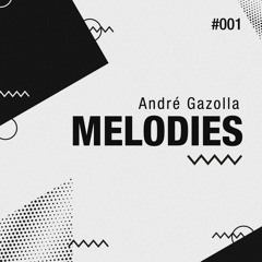 Andre Gazolla - Melodies #001