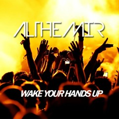 Wake Your Hands Up