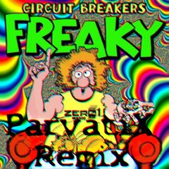 Circuit Breakers - Freaky (ParvatiX Remix)