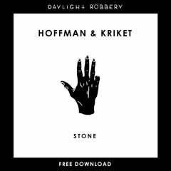 Hoffman & Kriket - Stone (Original Mix) [FREE DOWNLOAD]
