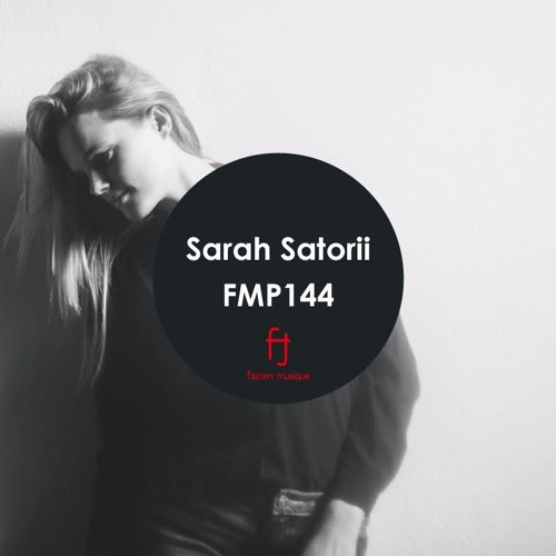 Fasten Musique Podcast 144 | Sarah Satorii
