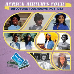 Africa Airways Four (Disco Funk Touchdown 1976-1983) [PREVIEW]