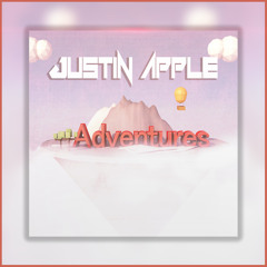 Justin Apple - Adventures [Free Download]