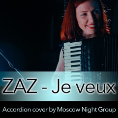 Zaz - Je veux (LIVE Instrumental Accordion Cover By Moscow Night Group)