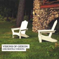 Visions of Gideon - Orchestra Version