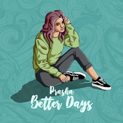 Better Days (Prod. by Ayro)