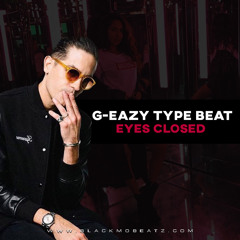 *SOLD* Eyes Closed | G-Eazy Type Beat (FreeDL)