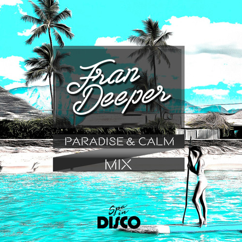 Fran Deeper - PARADISE & CALM - November  Nu-Mix