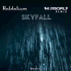 Haldolium - Skyfall (HI PROFILE rmx) ★ #No.17 BEATPORT Top 100