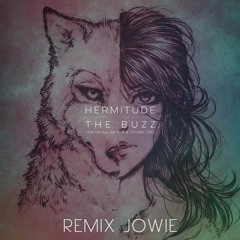 REMIX JOWIE Hermitude - The Buzz