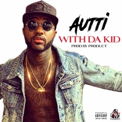 Autti "With Da Kid" (Main)