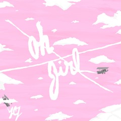 Oh Girl [prod. YCJ]