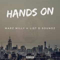 Marz Milly Ft. A List & D Soundz - Hands On
