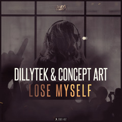 Dillytek & Concept Art - Lose Myself (Official HQ Preview)
