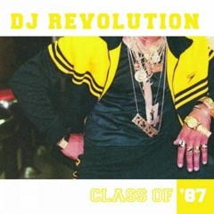 DJ Revolution: Class of '87