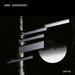 Wavecraft EP (Low Noise Productions)