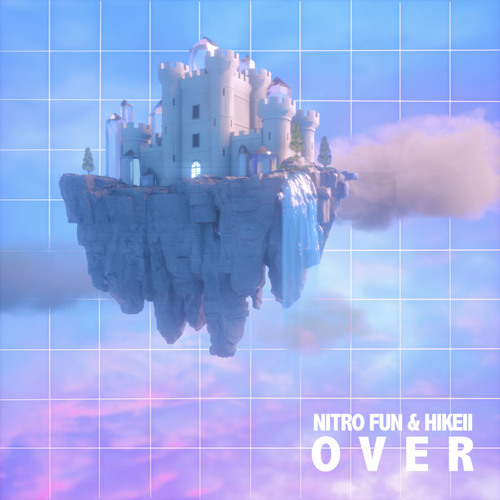 Nitro Fun & hikeii - Over