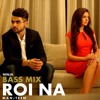 Roi Na Bass Mix Ninja Man7teen Mp3
