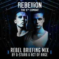 REBELLiON 2017 - Rebel Briefing Mix by D-Sturb & Act of Rage