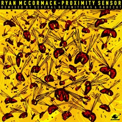Ryan McCormack - "Proximity Sensor" (Original Mix)