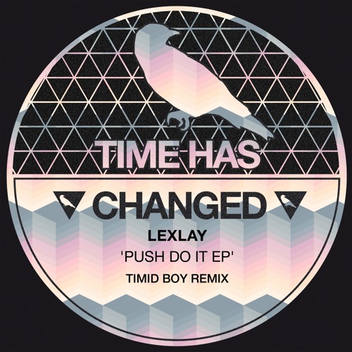 Lexlay - Push Do It EP - Timid Boy Remix