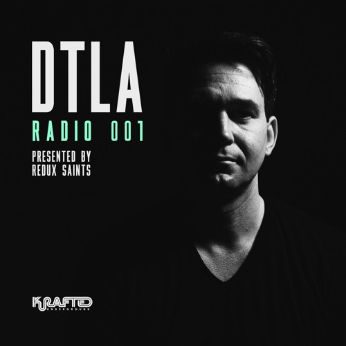 Stream DTLA Radio 001 - Redux Saints by Redux Saints | Listen online ...
