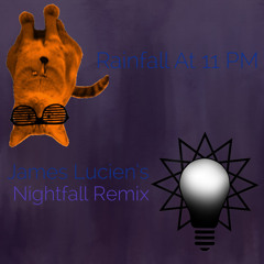 Rainfall at 11PM - NotMiles (James Lucien’s Nightfall Mix)