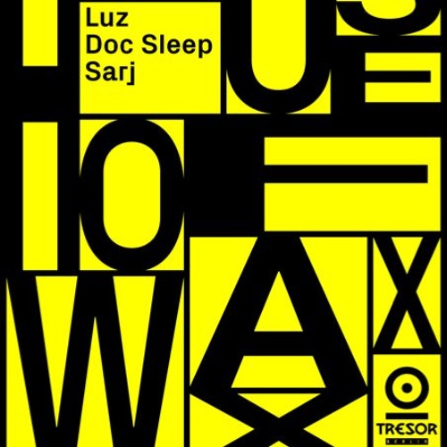 Luz (Room 4 Resistance) @ House of Waxx - Globus Tresor Berlin - 20.11.2017