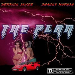 The Plan (Feat. Shacky Mufasa)[Prod. By Shacky Mufasa]