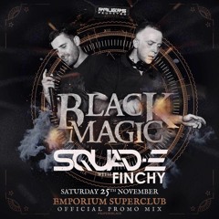 Squad E & Finchy - Black Party 2017 Promo Mix