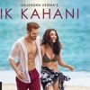 Ik Kahani Song - Gajendra Verma - Vikram Singh - Ft Halina K - T - Series Ik Kahani Song - Gajendra Verma - Vikram Singh - Ft Halina K - T - Series