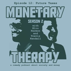 S2E12: Future Taxes