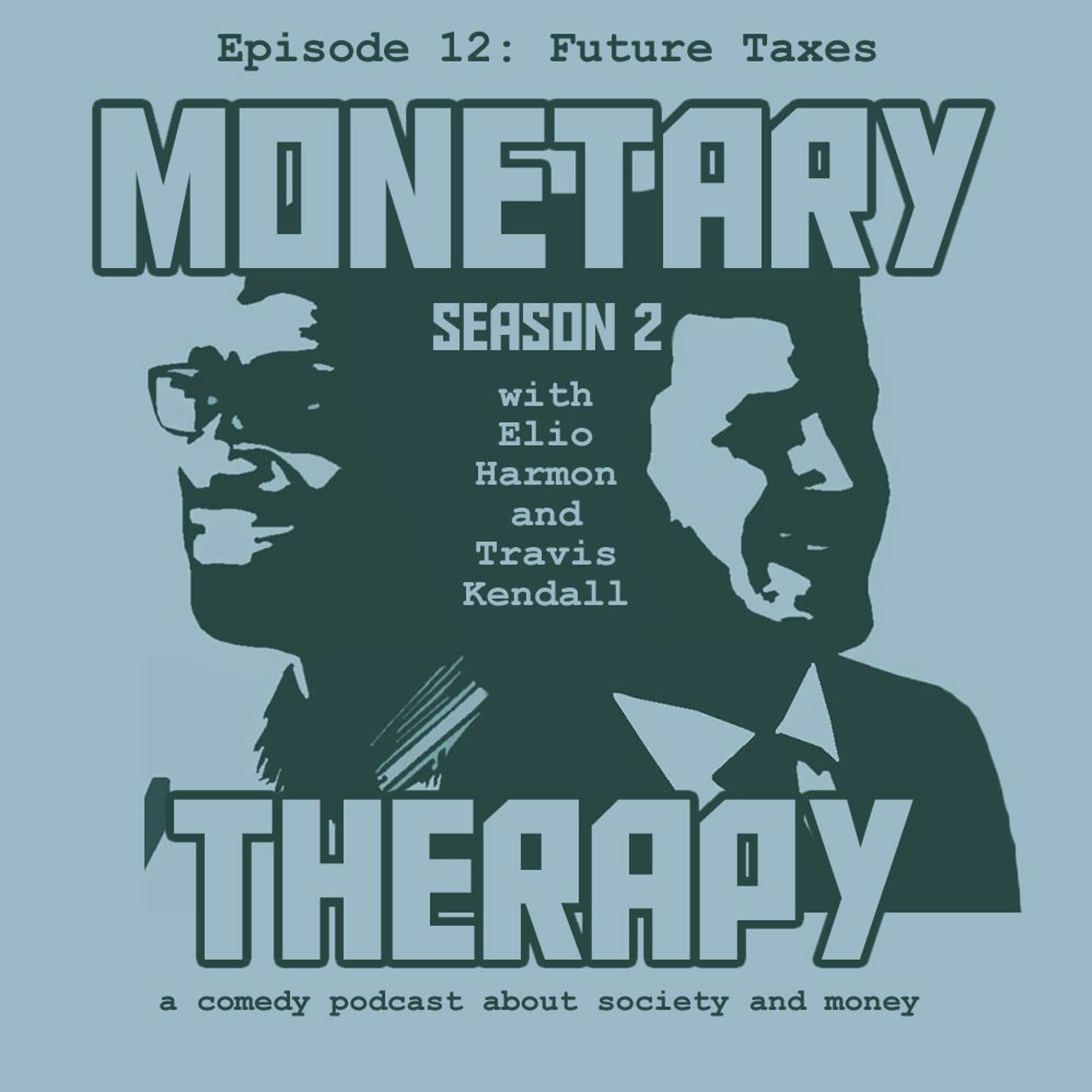 S2E12: Future Taxes