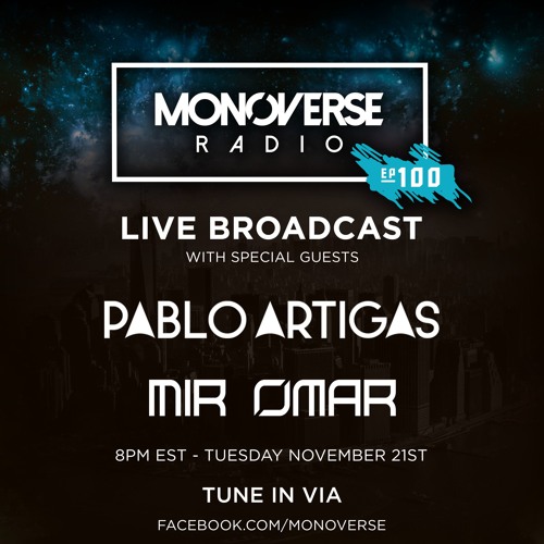 Monoverse Radio 100 with Mir Omar And Pablo Artigas