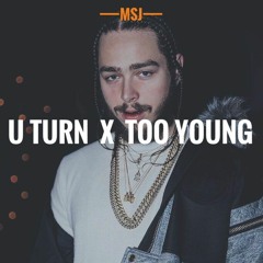 U Turn X Too Young - OfficialDjMsJ