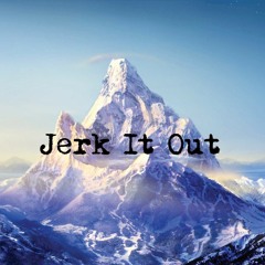 Jerk It Out (145bpm)