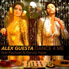 Alex Guesta - Dance 4 Me (Feat Benzly Hype & Raphael) // Original Mix