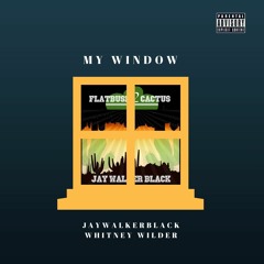 Jaywalkerblack - My Window feat Whitney Wilder (Prod LeuNatic) Mastered