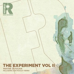 Wayne Duggan - Experiment 4 (Original Mix) - SNIPPET